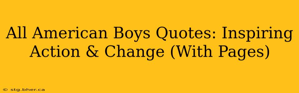 All American Boys Quotes: Inspiring Action & Change (With Pages)