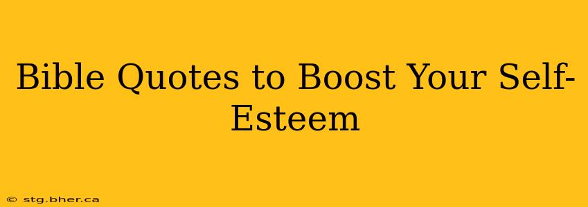 Bible Quotes to Boost Your Self-Esteem