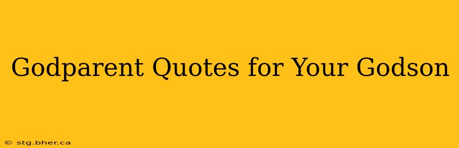 Godparent Quotes for Your Godson
