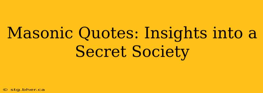 Masonic Quotes: Insights into a Secret Society