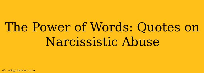 The Power of Words: Quotes on Narcissistic Abuse